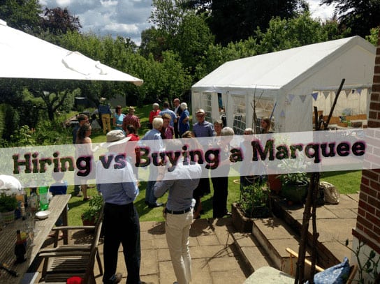 Hiring v buying a marquee